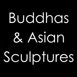 Buddhas & Asian Sculptures